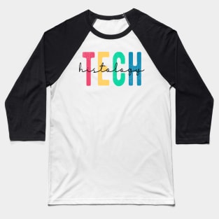 Histology Tech Funny Histology Technician Apparel Baseball T-Shirt